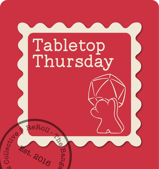 Tabletop Thursday with ReRoll Board Games